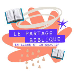 Le partage Biblique, en ligne et interactif