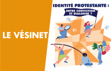 « Identité protestante : entre conviction et dialogue ? »