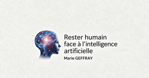 Rester humain face à l’intelligence artificielle