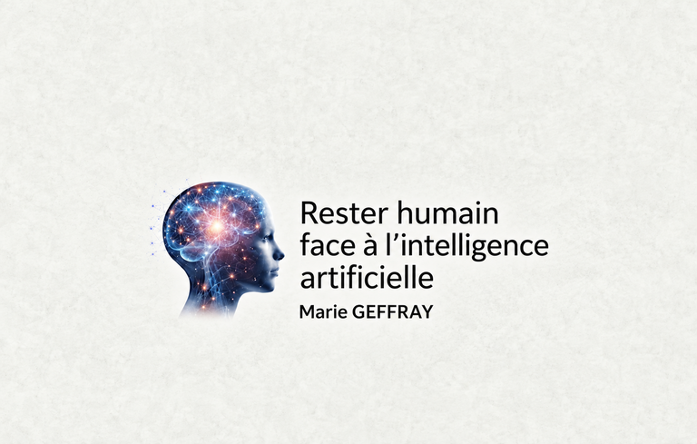 Rester humain face à l’intelligence artificielle