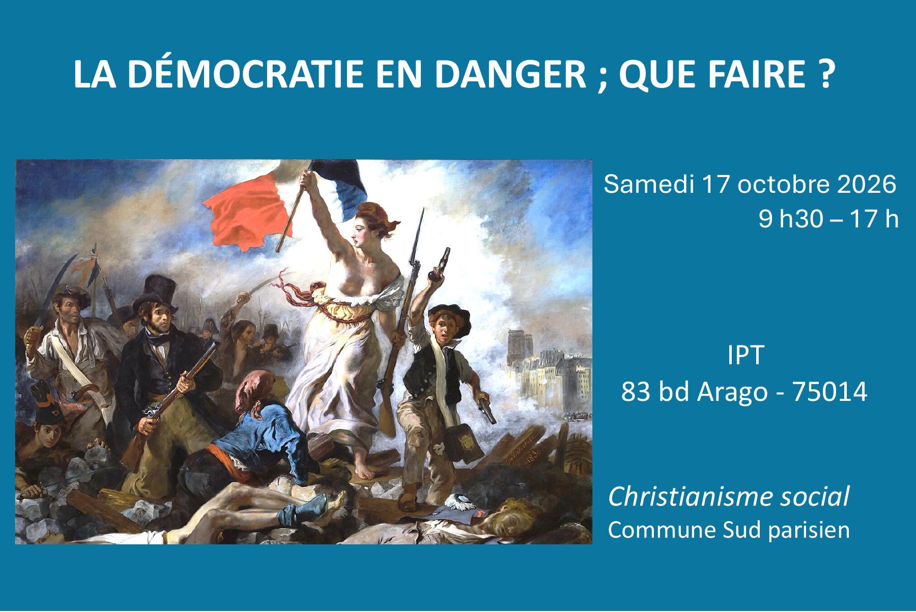 Affiche de la journée La démocratie en danger, le 17 octobre 2026 à l’IPT