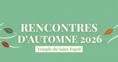 Rencontres d’automne 2026 au Temple du Saint-Esprit