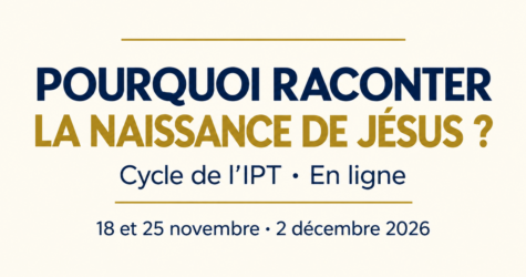 Pourquoi raconter la naissance de Jésus ? — Cycle de l’IPT