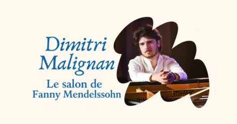 Dimitri Malignan : Le salon de Fanny Mendelssohn